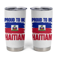Proud To Be Haitian Tumbler Cup Haiti Flag Heritage Pride