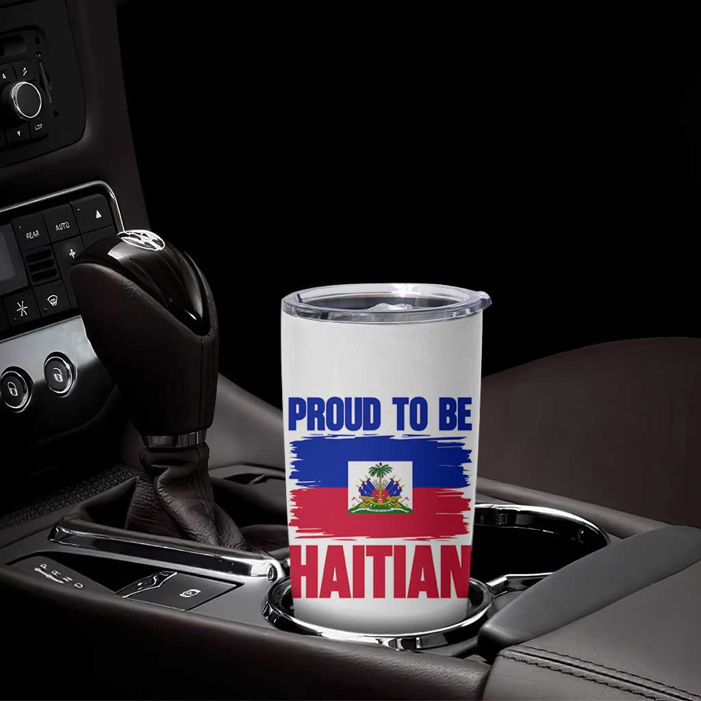Proud To Be Haitian Tumbler Cup Haiti Flag Heritage Pride