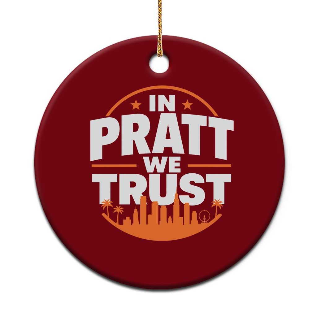 In Pratt We Trust Los Angeles Skyline Graphic Ceramic Ornament Patriotic LA City California Pride Local Leadership