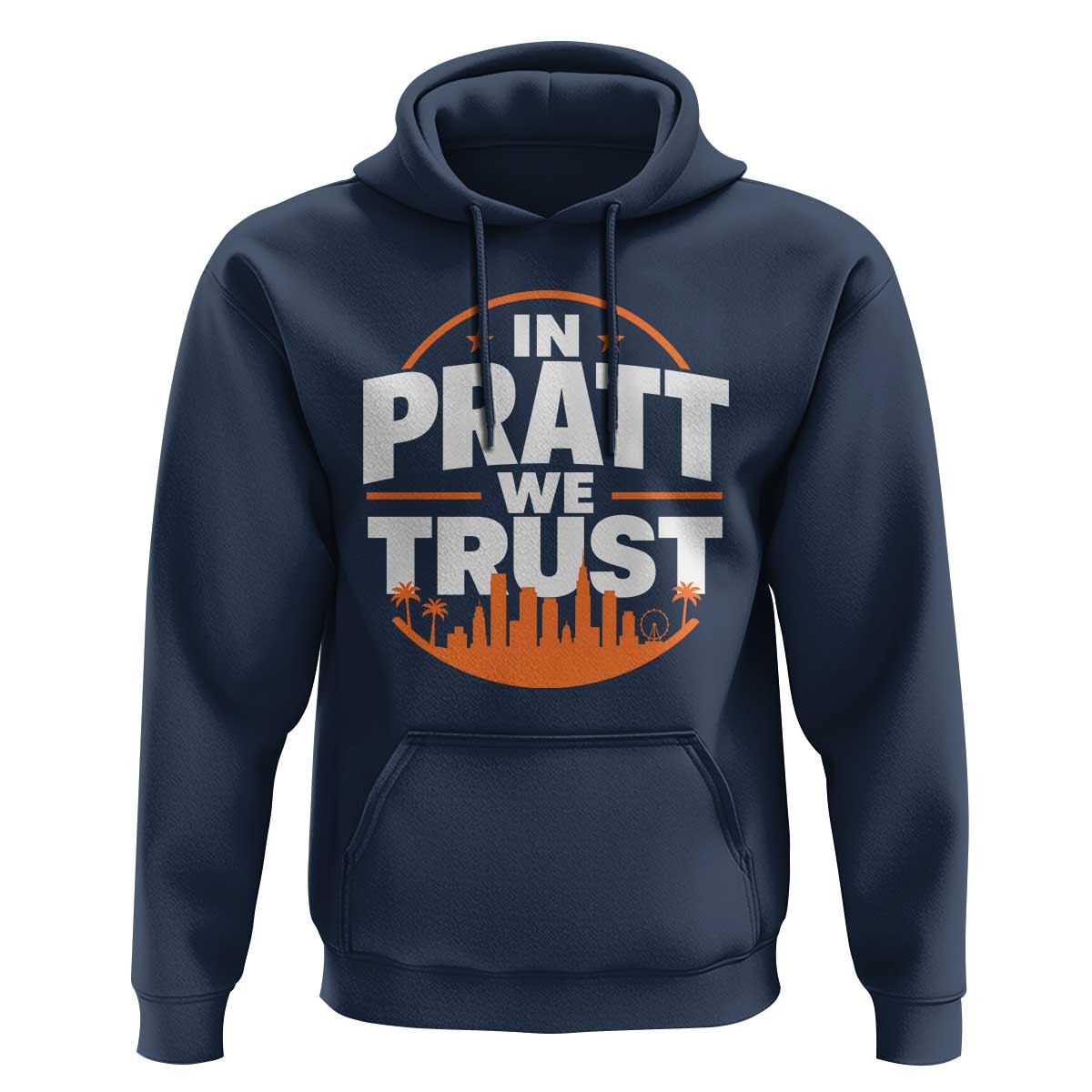 In Pratt We Trust Los Angeles Skyline Graphic Hoodie Patriotic LA City California Pride Local Leadership
