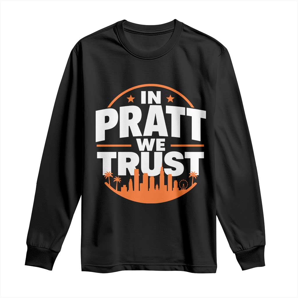 In Pratt We Trust Los Angeles Skyline Graphic Long Sleeve Shirt Patriotic LA City California Pride Local Leadership