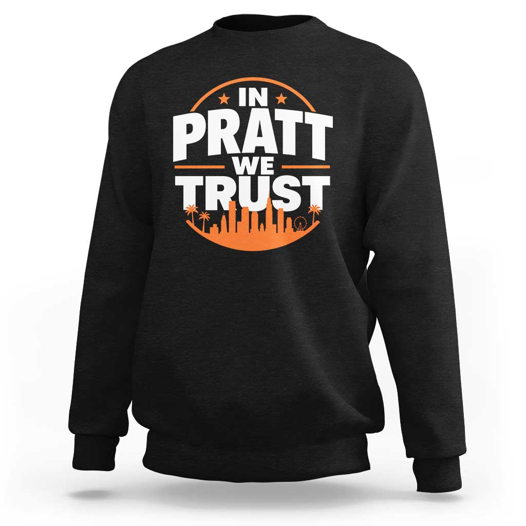 In Pratt We Trust Los Angeles Skyline Graphic Sweatshirt Patriotic LA City California Pride Local Leadership