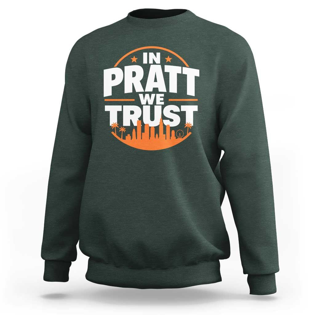 In Pratt We Trust Los Angeles Skyline Graphic Sweatshirt Patriotic LA City California Pride Local Leadership