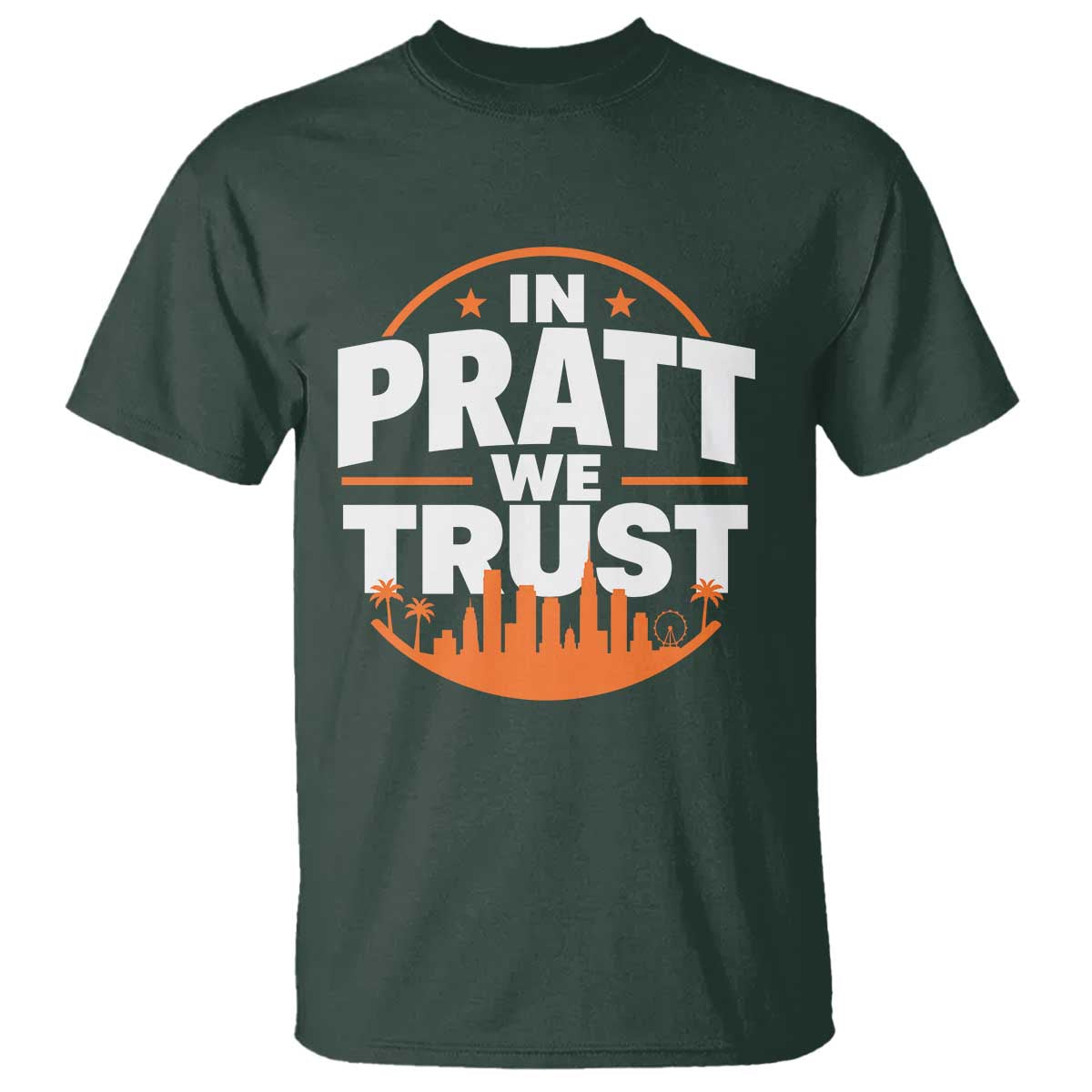 In Pratt We Trust Los Angeles Skyline Graphic T Shirt Patriotic LA City California Pride Local Leadership