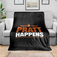 Pratt Happens Los Angeles 2026 Throw Blanket Funny Political Patriotic LA City California Pride Leadership