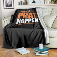 Pratt Happens Los Angeles 2026 Throw Blanket Funny Political Patriotic LA City California Pride Leadership