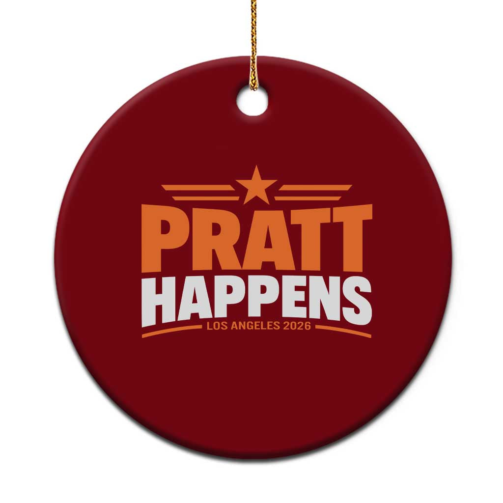 Pratt Happens Los Angeles 2026 Ceramic Ornament Funny Political Patriotic LA City California Pride Leadership