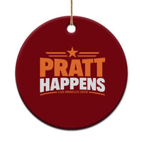 Pratt Happens Los Angeles 2026 Ceramic Ornament Funny Political Patriotic LA City California Pride Leadership