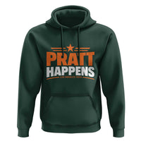 Pratt Happens Los Angeles 2026 Hoodie Funny Political Patriotic LA City California Pride Leadership