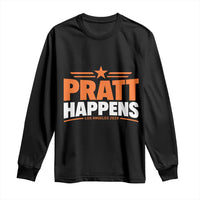 Pratt Happens Los Angeles 2026 Long Sleeve Shirt Funny Political Patriotic LA City California Pride Leadership