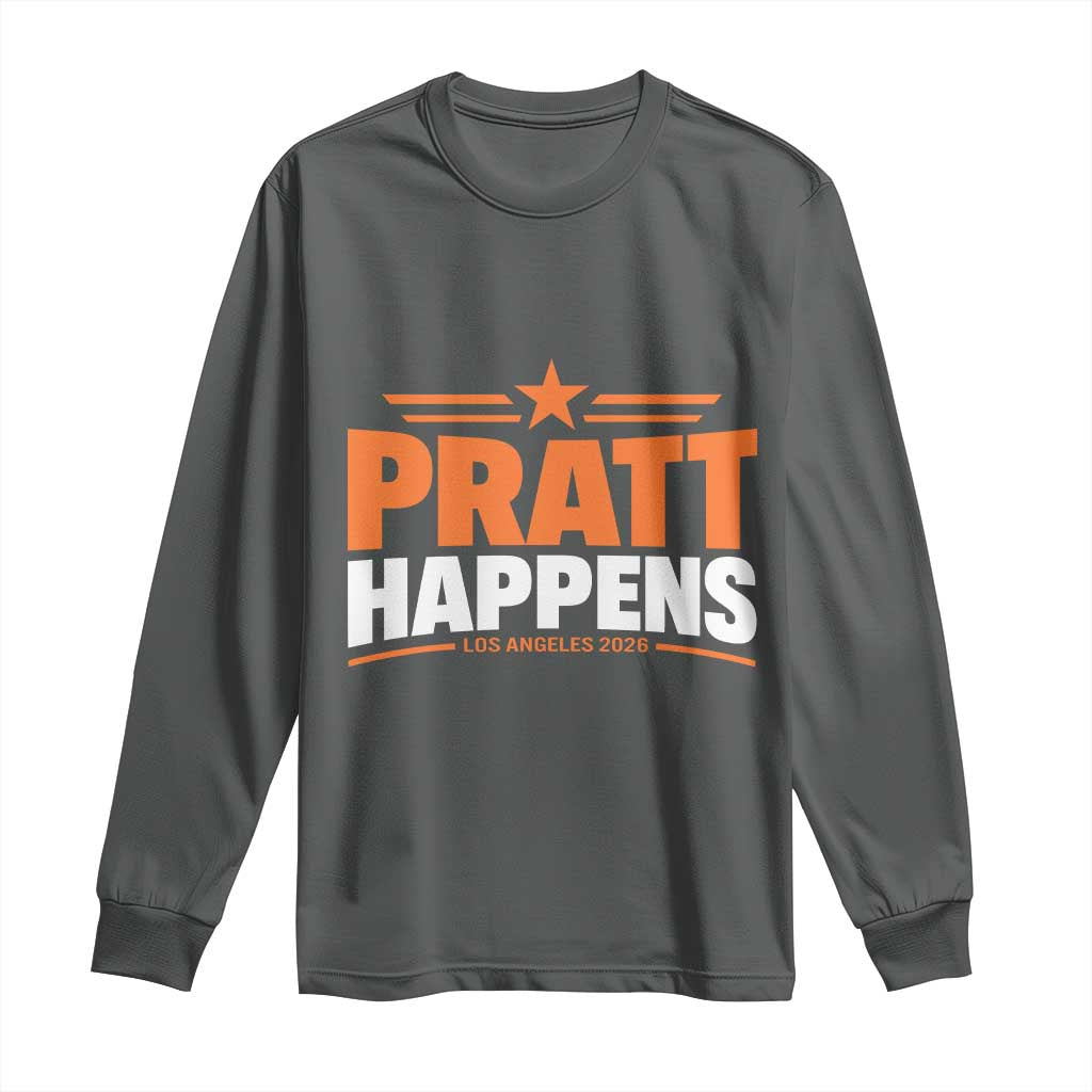 Pratt Happens Los Angeles 2026 Long Sleeve Shirt Funny Political Patriotic LA City California Pride Leadership
