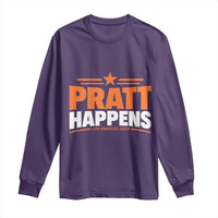 Pratt Happens Los Angeles 2026 Long Sleeve Shirt Funny Political Patriotic LA City California Pride Leadership