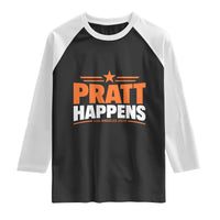 Pratt Happens Los Angeles 2026 Raglan Shirt Funny Political Patriotic LA City California Pride Leadership