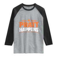 Pratt Happens Los Angeles 2026 Raglan Shirt Funny Political Patriotic LA City California Pride Leadership