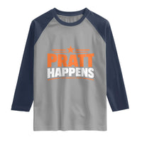 Pratt Happens Los Angeles 2026 Raglan Shirt Funny Political Patriotic LA City California Pride Leadership