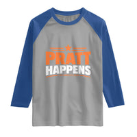 Pratt Happens Los Angeles 2026 Raglan Shirt Funny Political Patriotic LA City California Pride Leadership