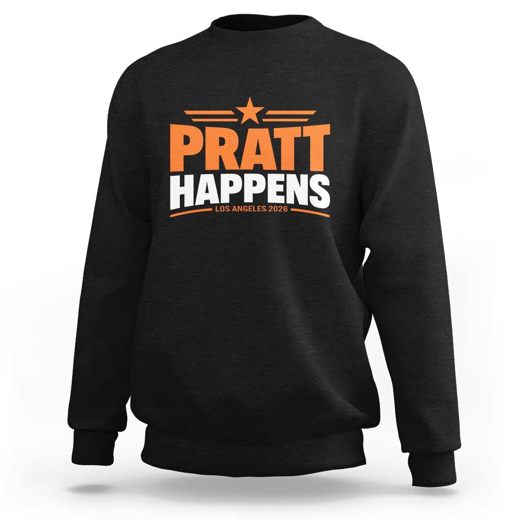 Pratt Happens Los Angeles 2026 Sweatshirt Funny Political Patriotic LA City California Pride Leadership