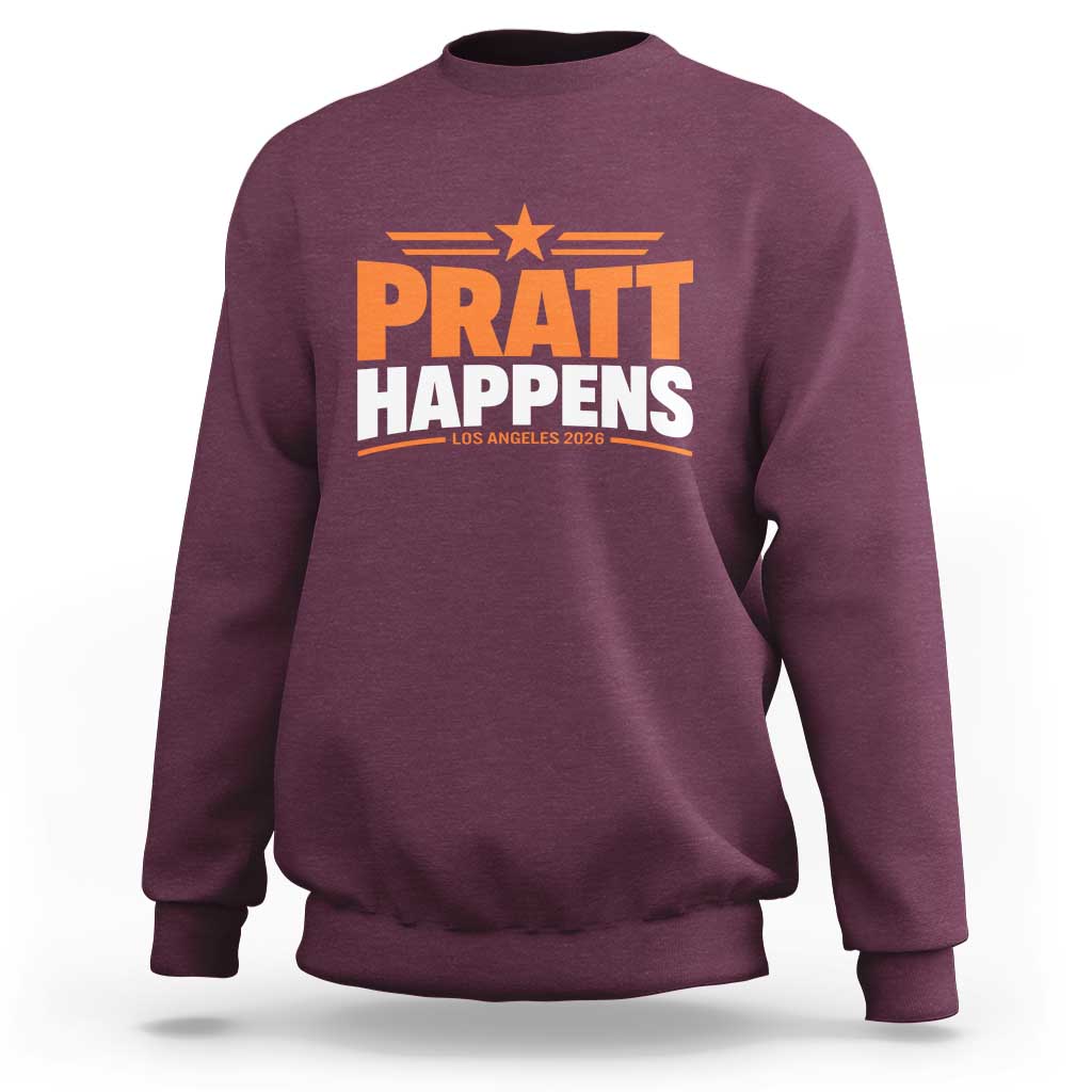 Pratt Happens Los Angeles 2026 Sweatshirt Funny Political Patriotic LA City California Pride Leadership