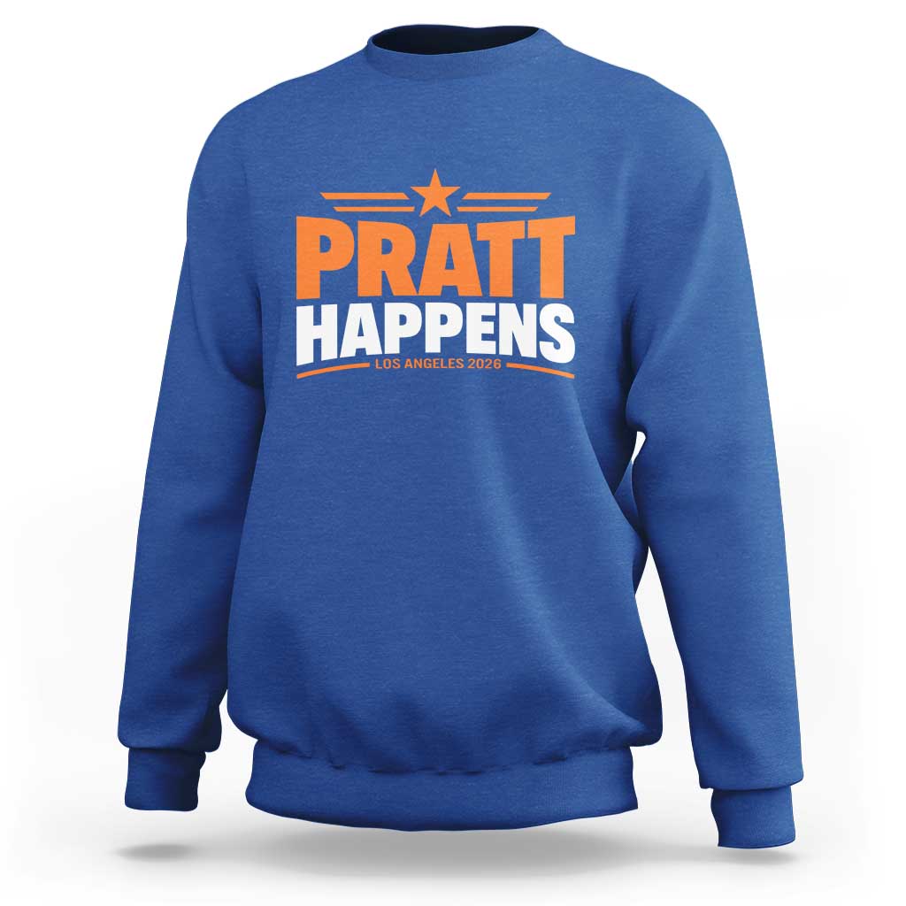 Pratt Happens Los Angeles 2026 Sweatshirt Funny Political Patriotic LA City California Pride Leadership