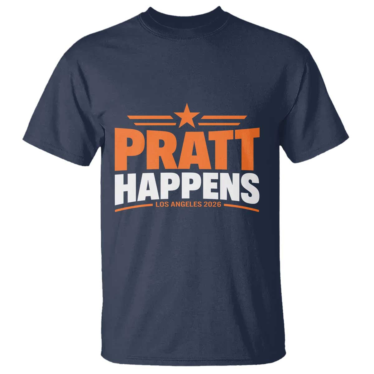 Pratt Happens Los Angeles 2026 T Shirt Funny Political Patriotic LA City California Pride Leadership