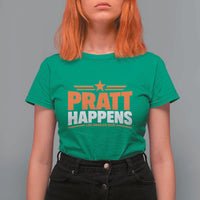 Pratt Happens Los Angeles 2026 T Shirt For Women Funny Political Patriotic LA City California Pride Leadership