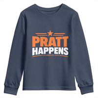 Pratt Happens Los Angeles 2026 Youth Sweatshirt Funny Political Patriotic LA City California Pride Leadership