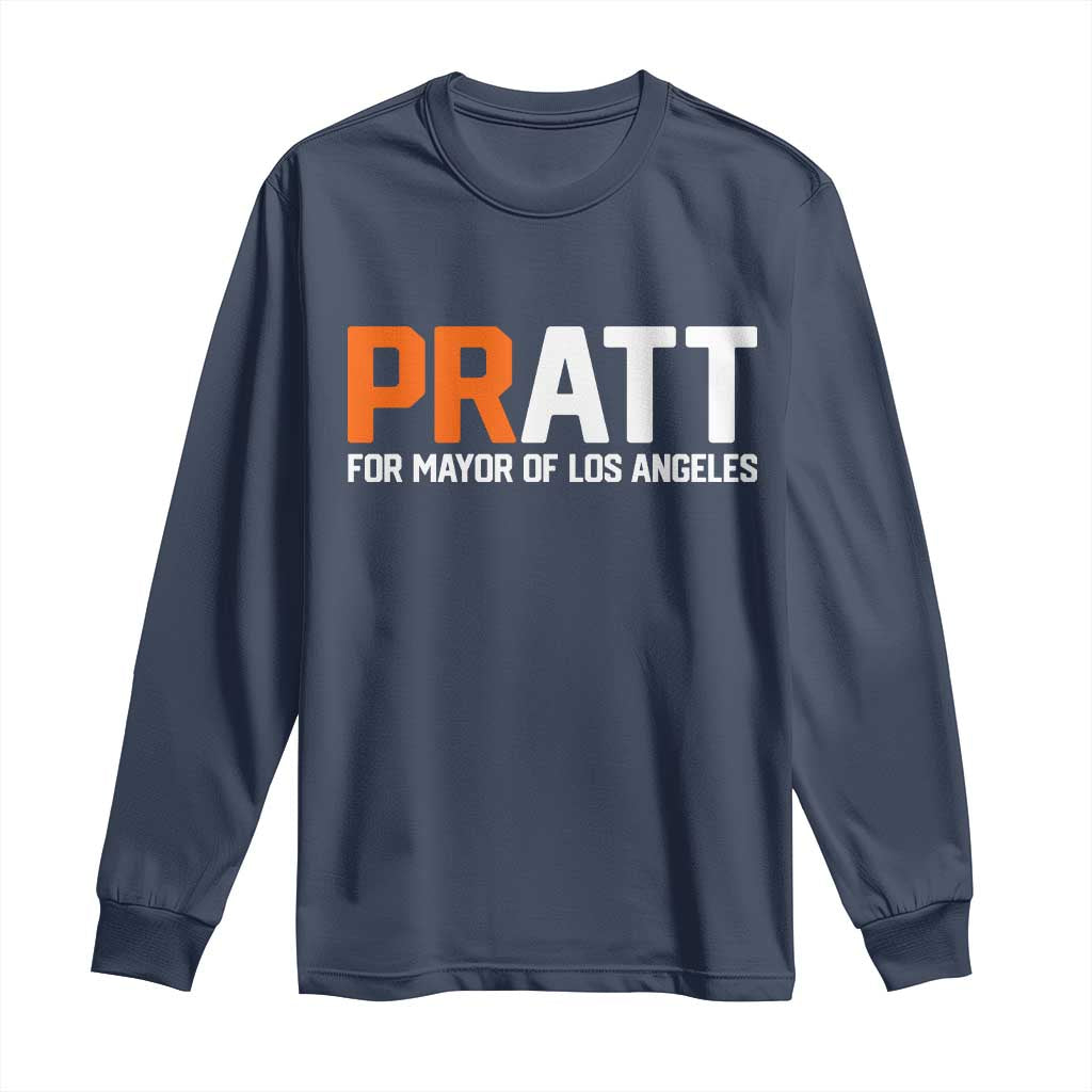 Pratt for Mayor Los Angeles Long Sleeve Shirt LA City Caliornia Pride Political Campaign Supporter