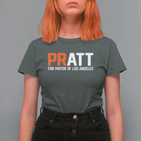 Pratt for Mayor Los Angeles T Shirt For Women LA City Caliornia Pride Political Campaign Supporter