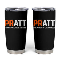 Pratt for Mayor Los Angeles Tumbler Cup LA City Caliornia Pride Political Campaign Supporter