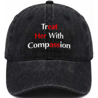 Treat Her With Compassion Funny Adult Humor Washed Cotton Baseball Cap
