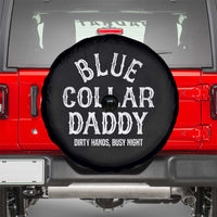 Blue Collar Daddy Hardworking Dad Spare Tire Cover Dirty Hands Busy Nights Workers Vintage Fathers Day Gift