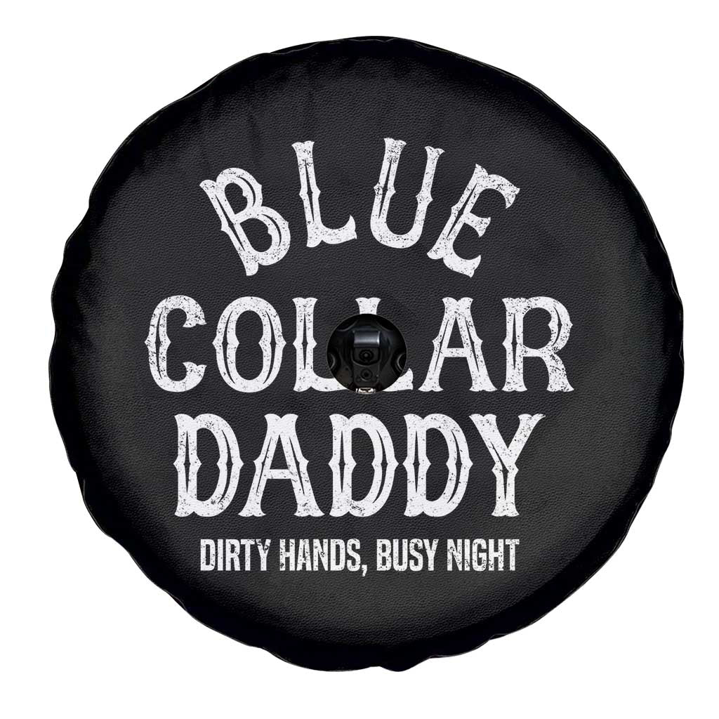 Blue Collar Daddy Hardworking Dad Spare Tire Cover Dirty Hands Busy Nights Workers Vintage Fathers Day Gift