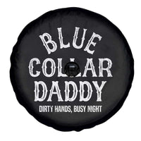 Blue Collar Daddy Hardworking Dad Spare Tire Cover Dirty Hands Busy Nights Workers Vintage Fathers Day Gift