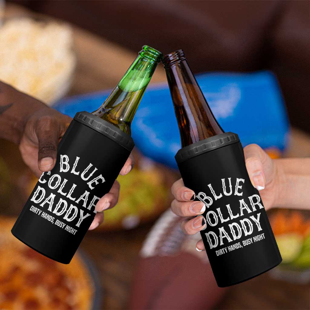 Blue Collar Daddy Hardworking Dad 4 in 1 Can Cooler Tumbler Dirty Hands Busy Nights Workers Vintage Fathers Day Gift