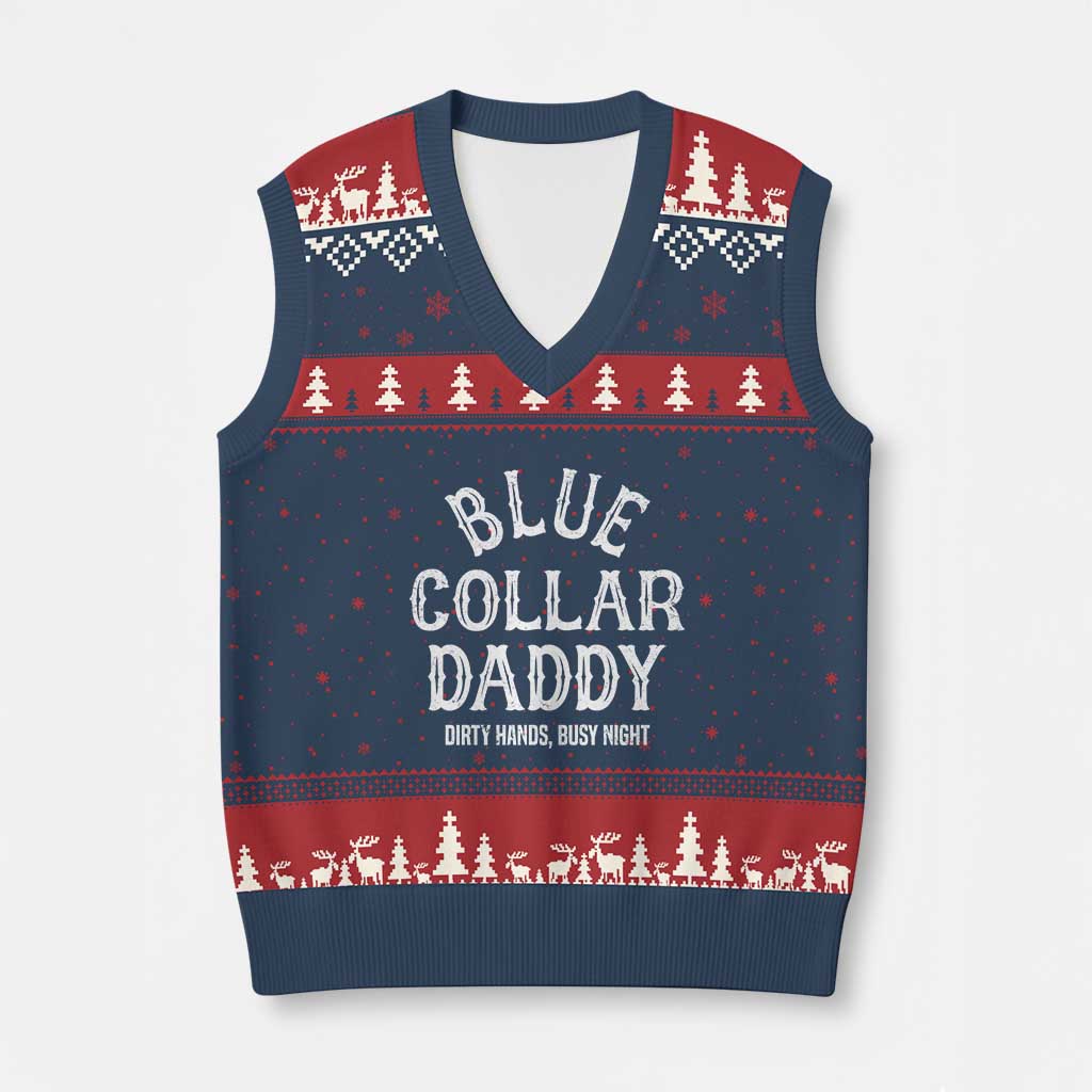 Blue Collar Daddy Hardworking Dad V-Neck Knit Sweater Vest Dirty Hands Busy Nights Workers Vintage Fathers Day Gift