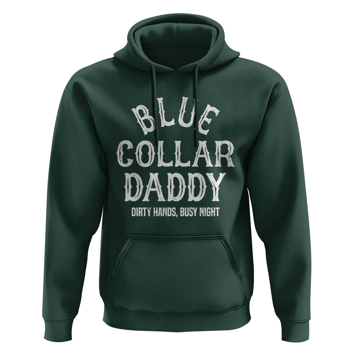 Blue Collar Daddy Hardworking Dad Hoodie Dirty Hands Busy Nights Workers Vintage Fathers Day Gift