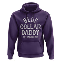 Blue Collar Daddy Hardworking Dad Hoodie Dirty Hands Busy Nights Workers Vintage Fathers Day Gift