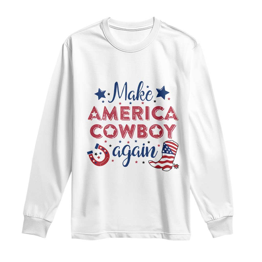 Retro Western Cowboys Long Sleeve Shirt Make America A Cowboy Again Country Lifestyle Rodeo