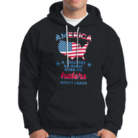 American Patriotic Hoodie Proud America A Country So Great Even Its Haters Won't Leave - Wonder Print Shop
