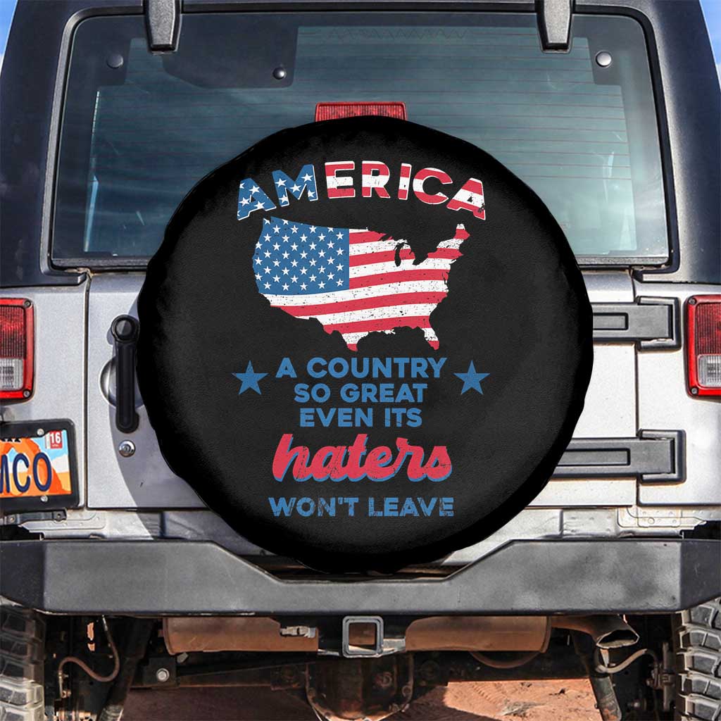 American Patriotic Spare Tire Cover Proud America A Country So Great Even Its Haters Won't Leave