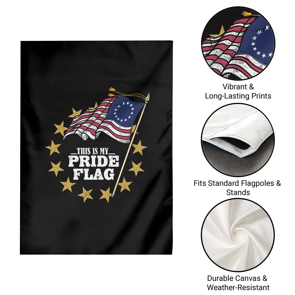 Betsy Ross Flag Garden Flag This Is My Pride Flag American Patriotic