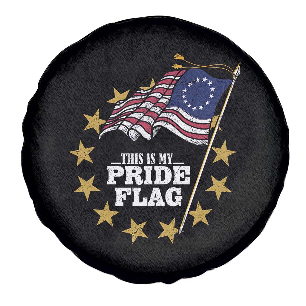 Betsy Ross Flag Spare Tire Cover This Is My Pride Flag American Patriotic