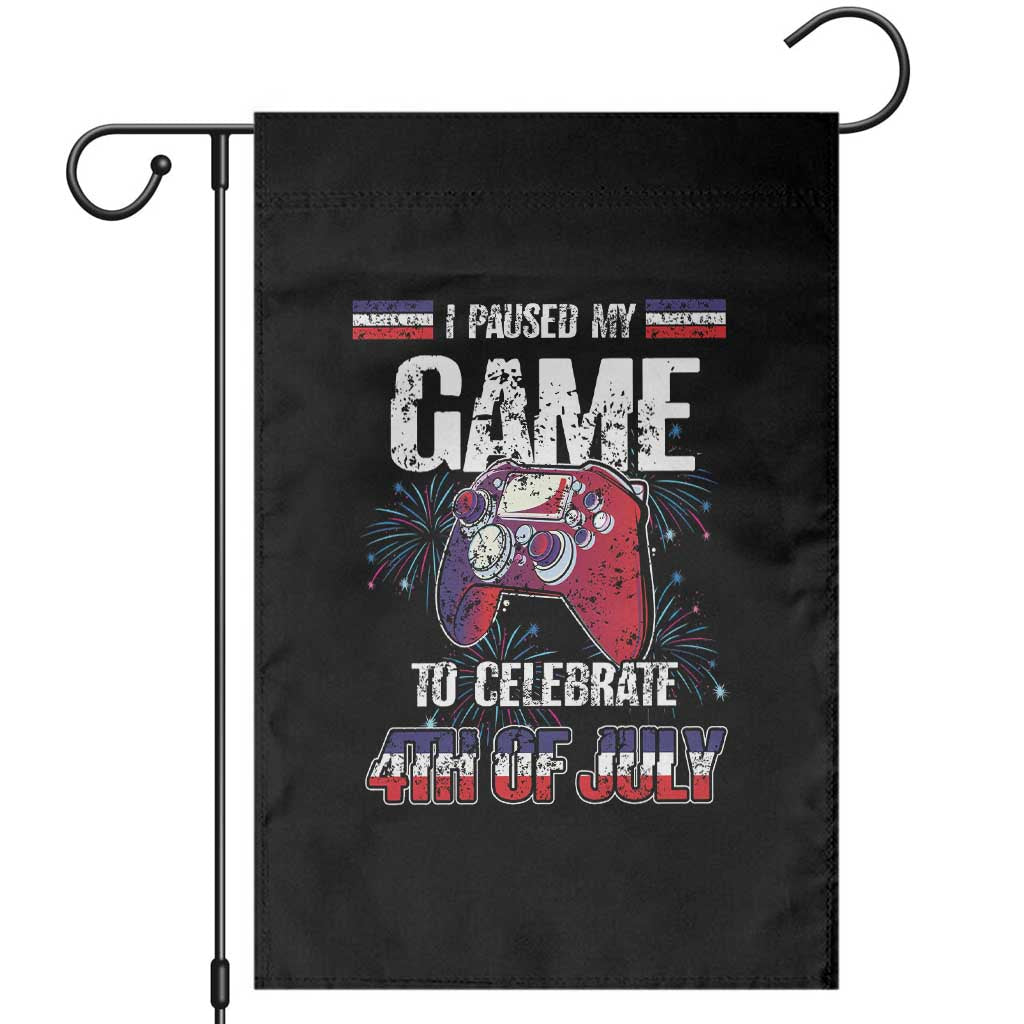 Funny 4th of July Gamer Garden Flag I Paused My Game To Celebrate Video Game Lover