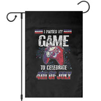 Funny 4th of July Gamer Garden Flag I Paused My Game To Celebrate Video Game Lover