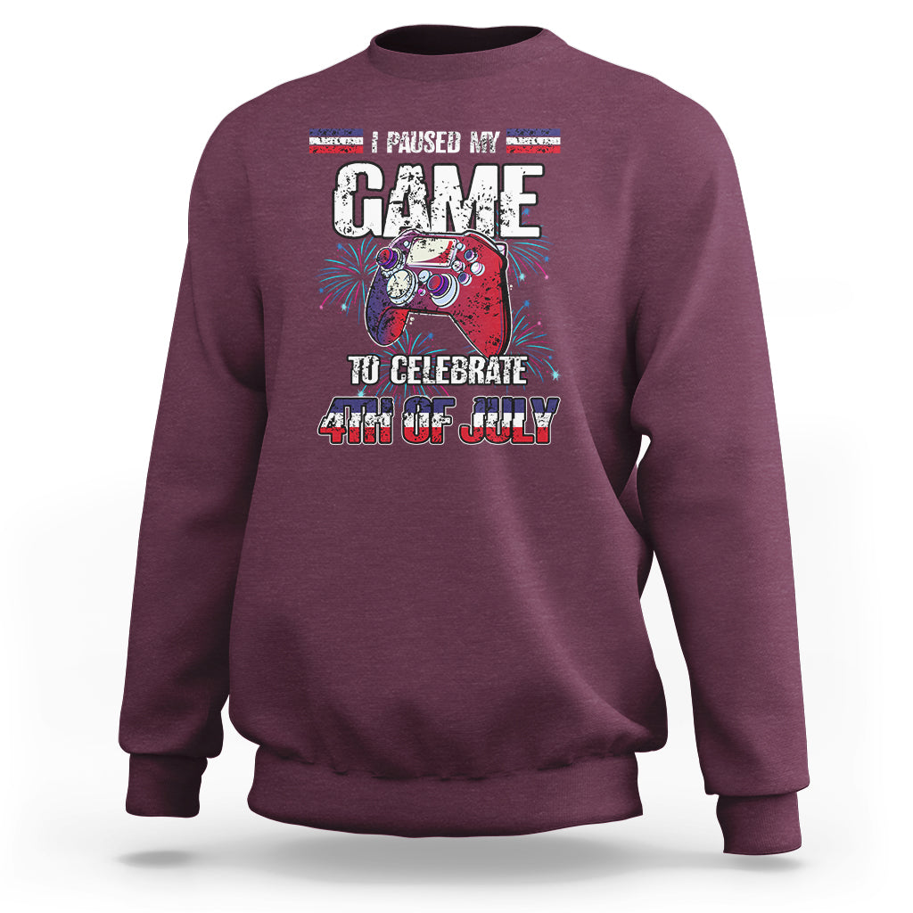 Funny 4th of July Gamer Sweatshirt I Paused My Game To Celebrate Video Game Lover - Wonder Print Shop