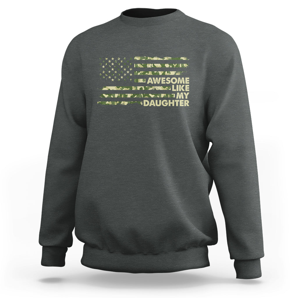 Awesome Like My Daughter Parents' Day Camo American Flag Sweatshirt - Wonder Print Shop