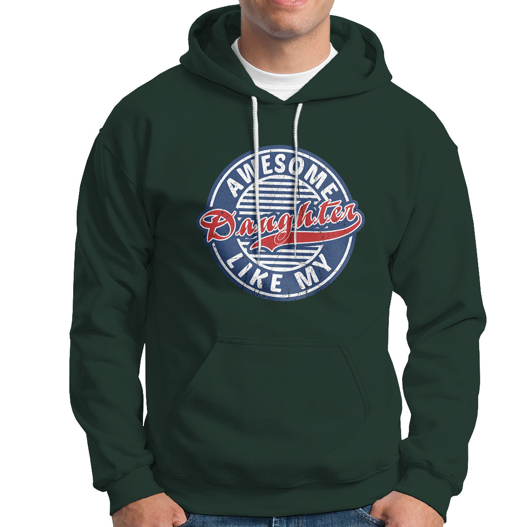 Awesome Like My Daughter Gag Gift for Parents' Day Hoodie - Wonder Print Shop