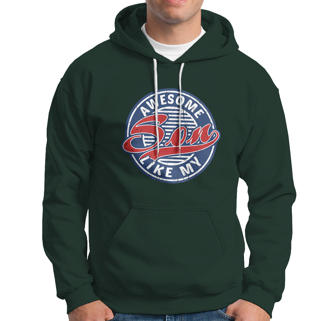 Awesome Like My Son Gag Gift for Parents' Day from Children Sons Hoodie - Wonder Print Shop
