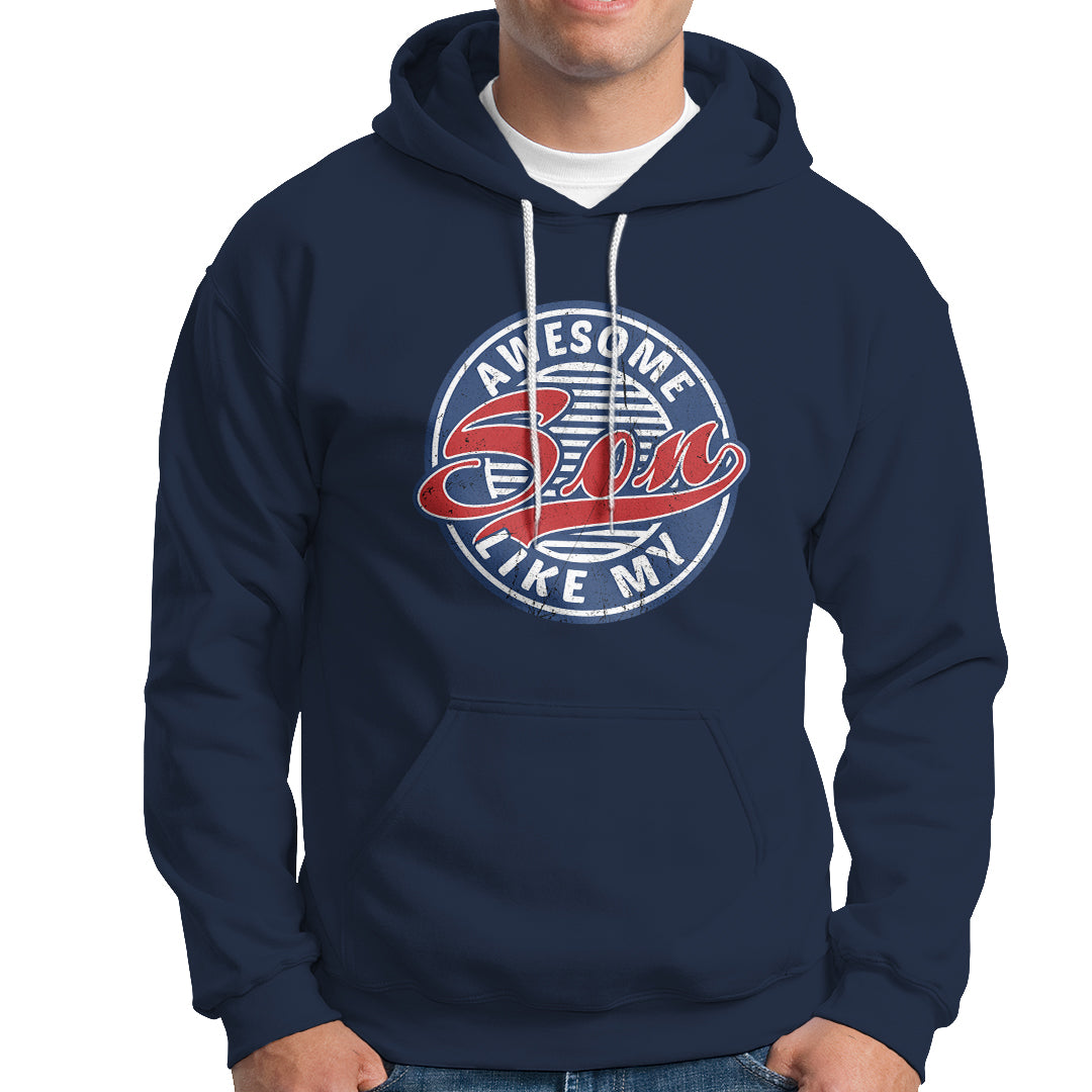 Awesome Like My Son Gag Gift for Parents' Day from Children Sons Hoodie - Wonder Print Shop