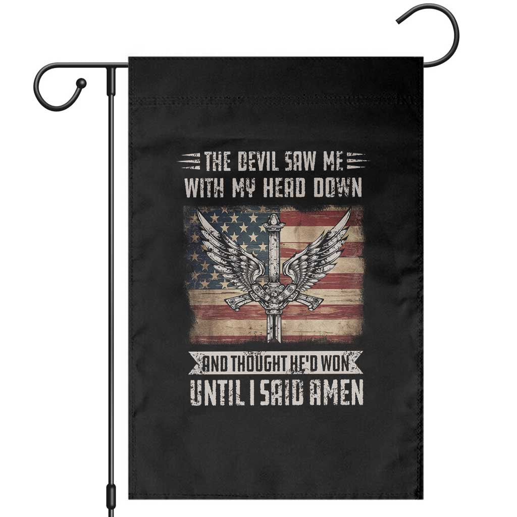 American Patriot Garden Flag The Devil Saw Me With My Head Down Until I Said Amen US Flag